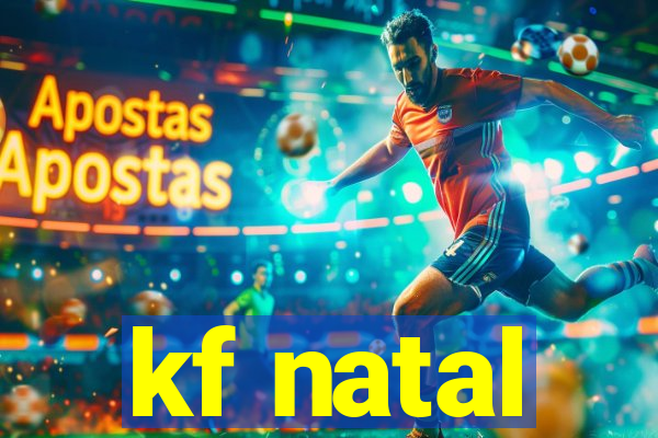 kf natal